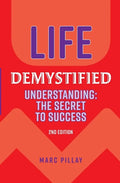 Life Demystified: Understanding: the Secret to Success - Paperback