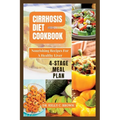 Cirrhosis Diet Cookbook: Nourishing Recipes for a Healthy Liver - Paperback