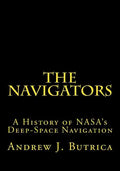The Navigators: A History of NASA's Deep-Space Navigation - Paperback