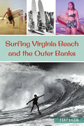 Surfing Virginia Beach and the Outer Banks - Paperback