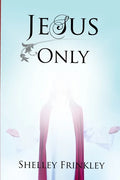 Jesus Only - Paperback