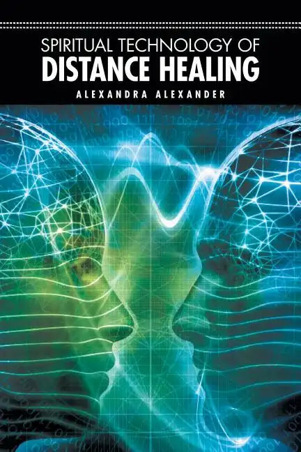 Spiritual Technology of Distance Healing - Paperback