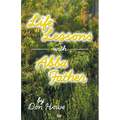 Life Lessons with Abba Father - Paperback
