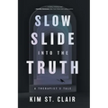 Slow Slide into the Truth: A Therapist's Tale - Paperback