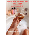 The Power of Self-Care and Anger Management - Paperback
