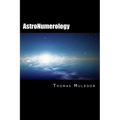 AstroNumerology: Numerology for the 21st Century - Paperback