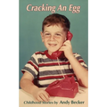 Cracking An Egg: Childhood Stories - Paperback
