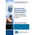 Virtual Local Manufacturing Communities: Online Simulations of Future Workshop Systems - Paperback
