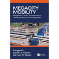 Megacity Mobility: Integrated Urban Transportation Development and Management - Paperback