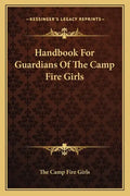 Handbook for Guardians of the Camp Fire Girls - Paperback