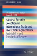 National Security Exceptions in International Trade and Investment Agreements: Justiciability and Standards of Review - Paperback