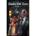 Saddled With Desire: An Interracial Monster Romance - Paperback