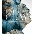 Radical Clay: Contemporary Women Artists from Japan - Hardcover
