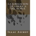 La Formacion de America del Norte - Paperback