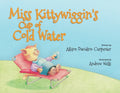 Miss Kittywiggin's Cup of Cold Water - Paperback