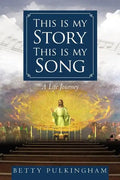 This Is My Story This Is My Song: A Life Journey - Paperback