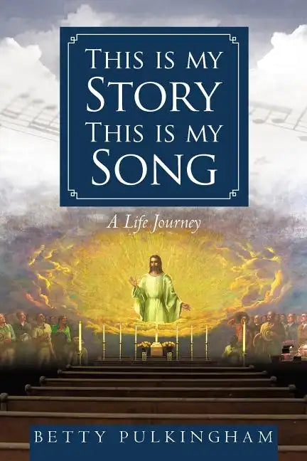 This Is My Story This Is My Song: A Life Journey - Paperback