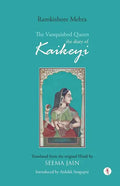 The Vanquished Queen: the Diary of Kaikeyi - Paperback