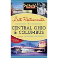 Lost Restaurants of Central Ohio and Columbus - Hardcover