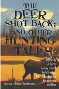The Deer Shot Back: and Other Hunting Tales - Paperback