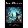 Born of Darkness - Paperback