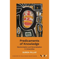 Predicaments of Knowledge: Decolonisation and Deracialisation in Universities - Paperback