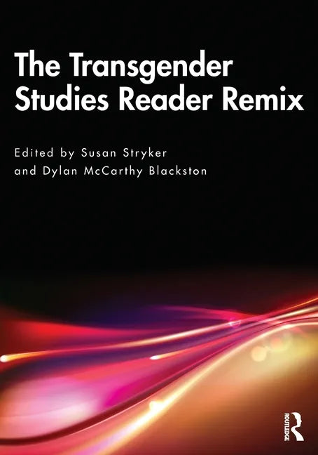 The Transgender Studies Reader Remix - Paperback