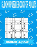 Sudoku Puzzle Book for Adults: MEDIUM: The perfect book to make you more expert in sudoku - Paperback