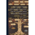 Descent From Richard Pace of Pace's Pains and Samuel Macock - Hardcover