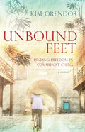 Unbound Feet: Finding Freedom in Communist China - Paperback