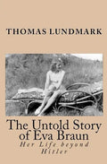 The Untold Story of Eva Braun: Her Life beyond Hitler - Paperback