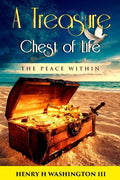 A Treasure Chest of Life: The Peace Within - Paperback