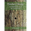 Timber Decay in Buildings and Its Treatment - Paperback