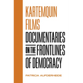 Kartemquin Films: Documentaries on the Frontlines of Democracy - Hardcover