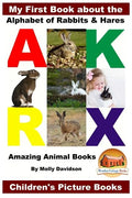 My First Book about the Alphabet of Rabbits & Hares - Amazing Animal Books - Children's Picture Books - Paperback