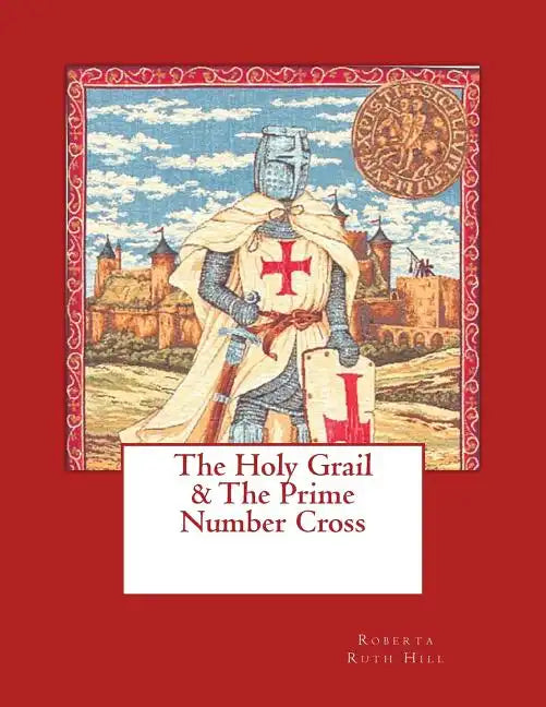The Holy Grail & The Prime Number Cross - Paperback