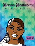 Melanin Mindfulness - Self-Care Coloring and Affirmations Book (Vol. 2) - Paperback