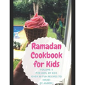 Ramadan Cookbook for Kids: Volume 2 - Paperback