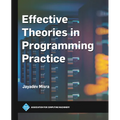 Effective Theories in Programming Practice - Hardcover