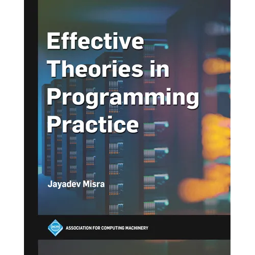Effective Theories in Programming Practice - Hardcover