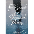 The Search for Shattered Pieces - Paperback
