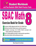 Sbac Math Exercise Book for Grade 8: Student Workbook and Two Realistic Sbac Math Tests - Paperback