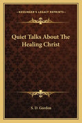 Quiet Talks about the Healing Christ - Paperback