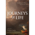 Journeys of Life: Engaging the Work of Thomas R. Cole - Paperback