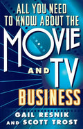 All You Need to Know about the Movie and TV Business (Original) - Paperback