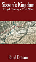 Sisson's Kingdom: Floyd County's Civil War - Hardcover
