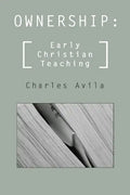 Ownership: Early Christian Teaching - Paperback