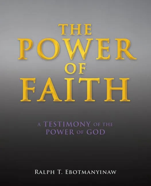 The Power of Faith - Paperback