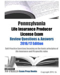 Pennsylvania Life Insurance Producer License Exam Review Questions & Answers 2016/17 Edition: Self-Practice Exercises focusing on the basic principles - Paperback