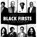 Black Firsts in Los Angeles: Encyclopedia of Extraordinary Achievements by Black Angelenos - Hardcover